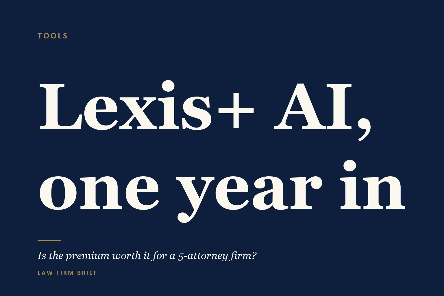 Lexis+ AI One Year In: Is the Premium Worth It for a 5-Attorney Firm?