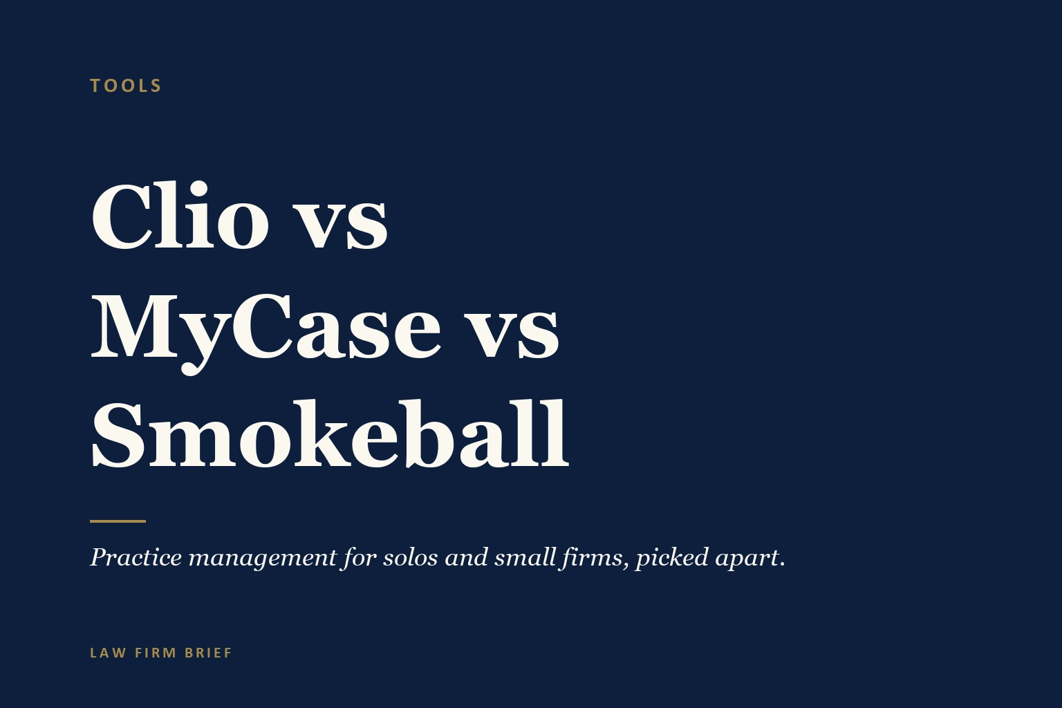Clio vs MyCase vs Smokeball: Practice Management for Solo and Small Firms in 2026